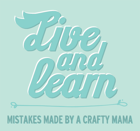 Mistakes made by a crafty mama