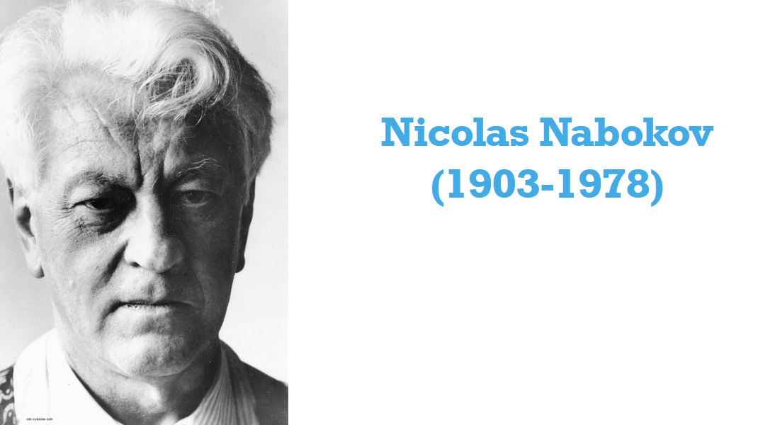 Nicolas Nabokov (1903-1978)