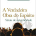 A Verdadeira Obra do Espírito - Jonathan Edwards