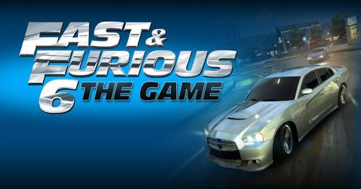 Fast &amp; Furious 6 APK Data Android Download