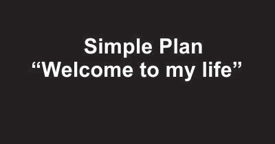 simple plan welcome life simple plan welcome life