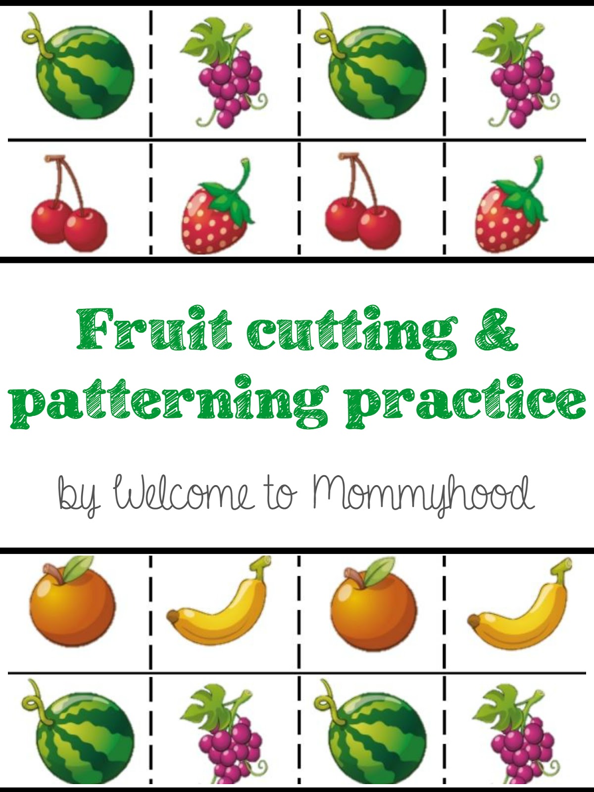 to Mommyhood Free fruit cutting and patterning practice
