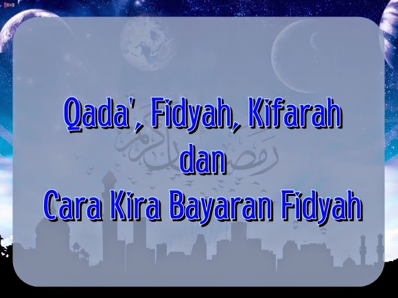 Kira Ganti Puasa Fidyah