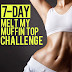 7-Day Melt My Muffin