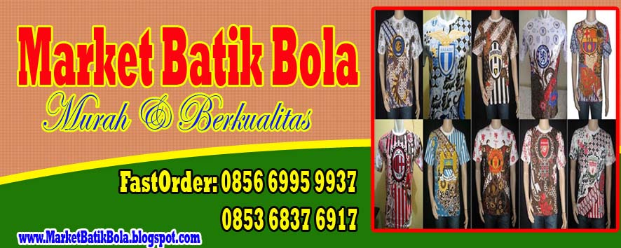 Market Baju Bola | Kaos Batik Bola  Murah Berkualitas | 085368376917