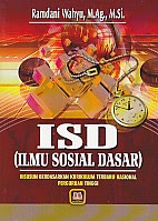  Judul : ILMU SOSIAL DASAR (ISD) Pengarang : Ramdani Wahyu, M.Ag., M.Si. Penerbit : Pustaka Setia