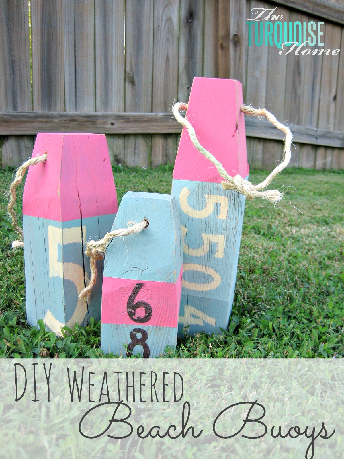 DIY Weathered Wood Beach Buoys The Turquoise Home