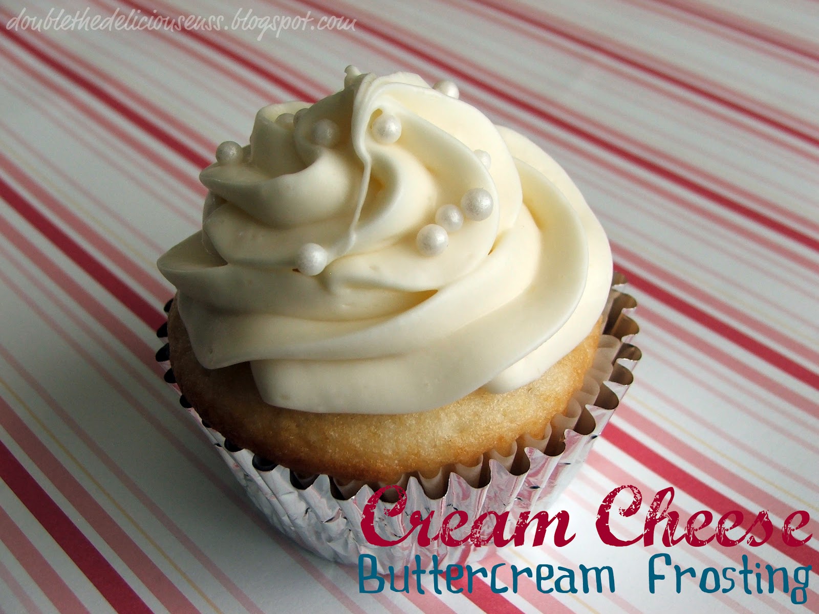 Double the Deliciousness Cream Cheese Buttercream Frosting