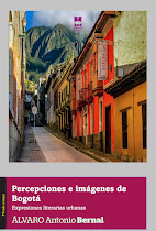 Percepciones e imágenes de Bogotá. Expresiones literarias urbanas