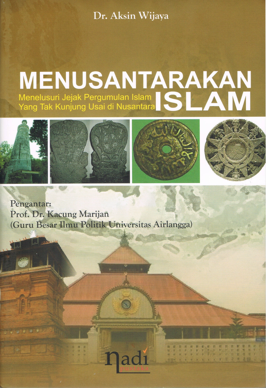 Pulpenbiru Resensi Buku Menusantarakan Islam Karya Dr Aksin Wijaya