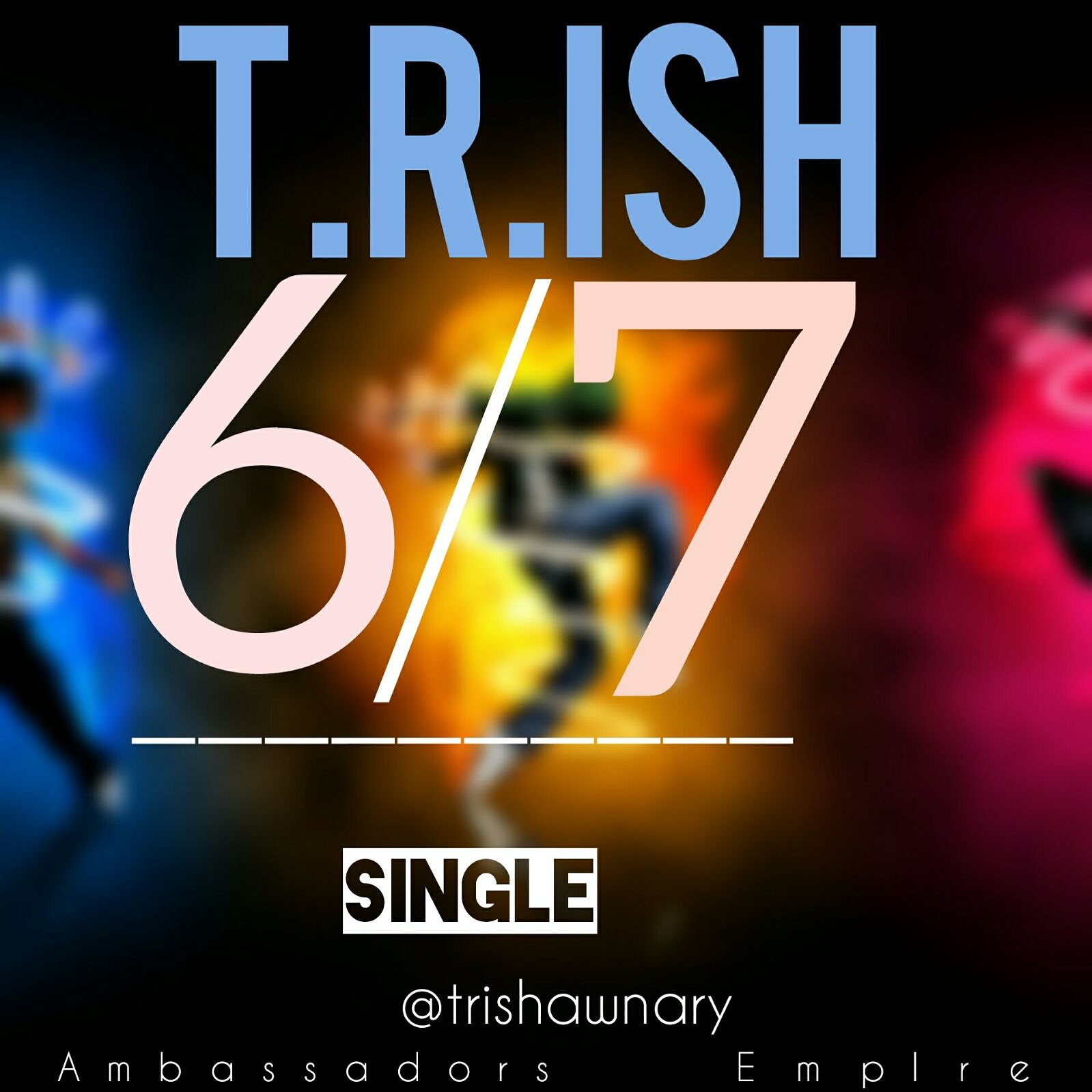 "6 & 7" || T.R.ISH