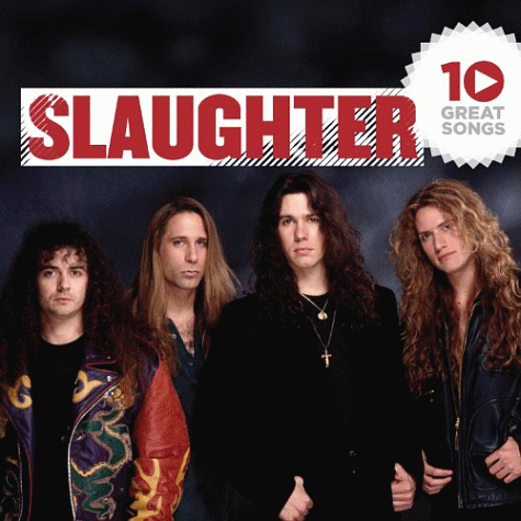 SLAUGHTER - 10 Great Songs (2011)