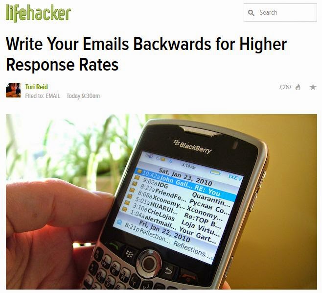 http://lifehacker.com/write-your-emails-backwards-for-higher-response-rates-1631043479