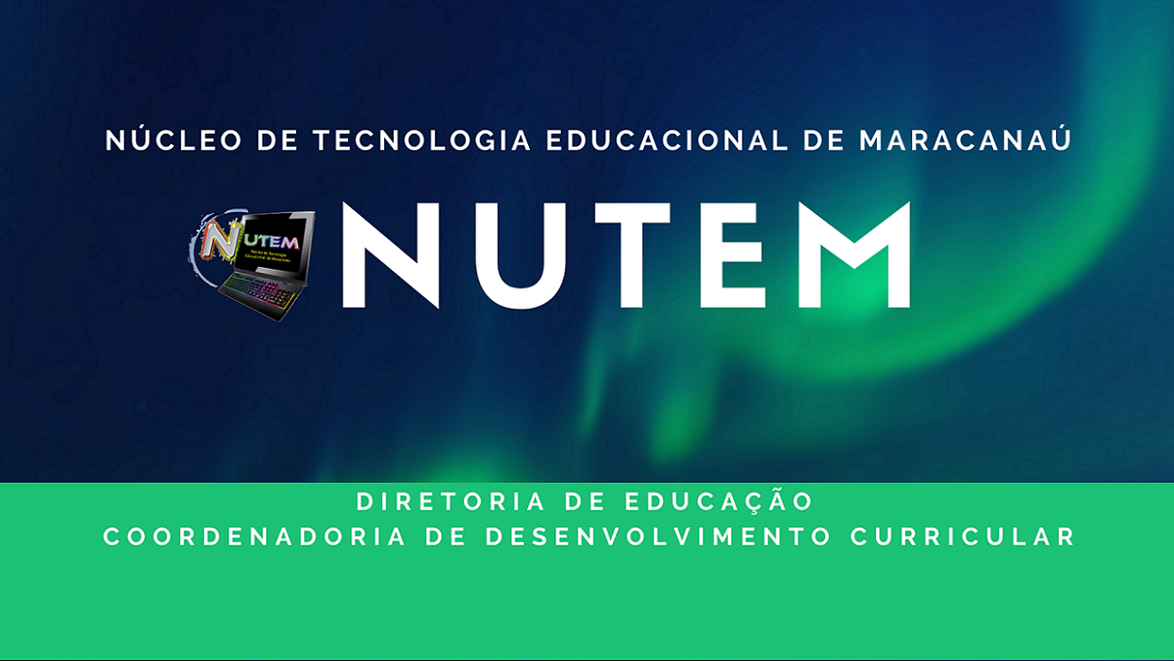 NÚCLEO DE TECNOLOGIA EDUCACIONAL DE MARACANAÚ - NUTEM