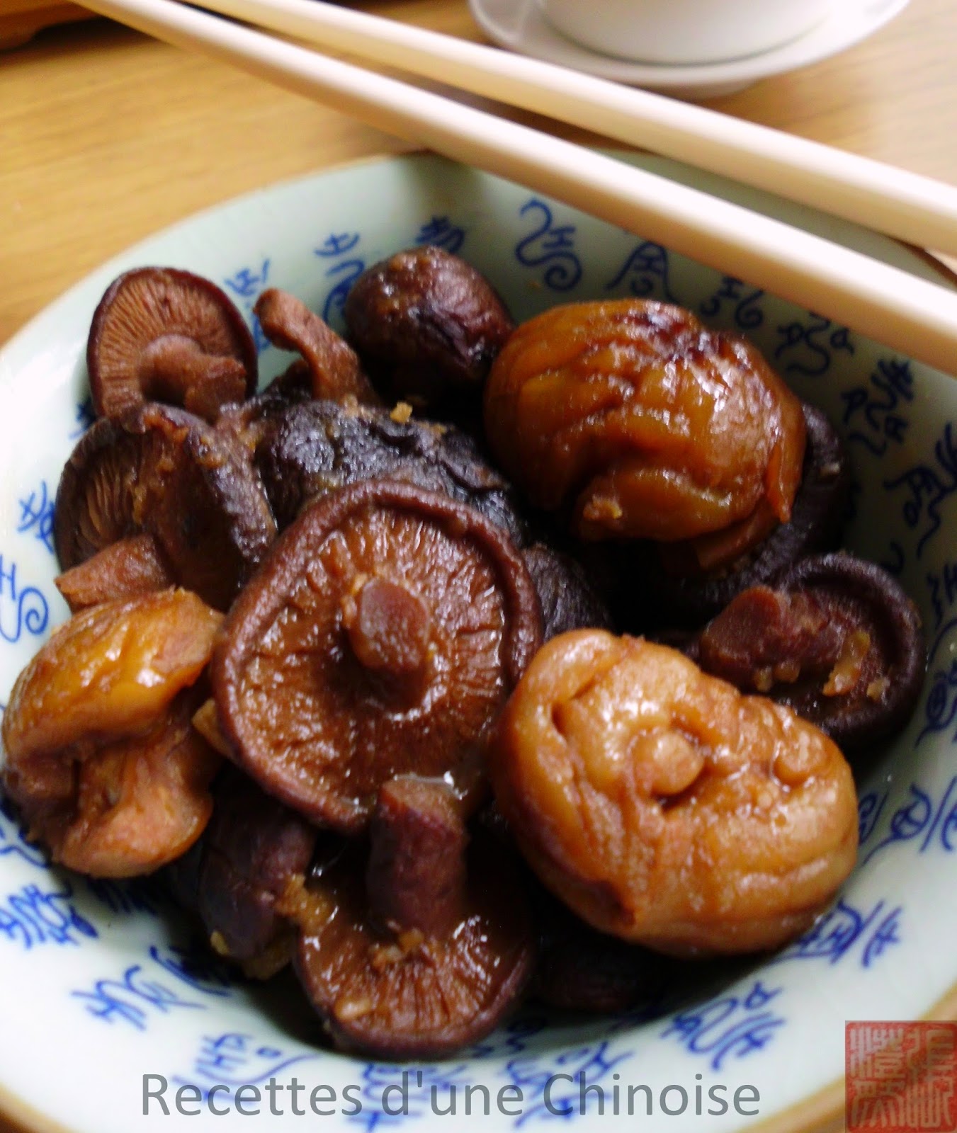 Recettes d'une Chinoise Shiitaké et marrons mijotés à la sauce de soja