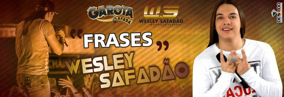 Wesley Safadão Frases