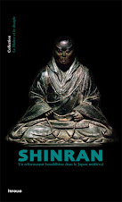 Shinran. Un réformateur dans le Japon médiéval
