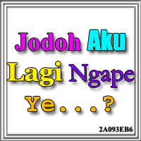 Kata DP BBM Jodoh Aku Lagii Ngape ye... Kata DP BBM Jodoh Aku Lagii Ngape ye...