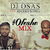 [MIXTAPE] DJ OSAS FT HARRYSONG - OFESHE MIX