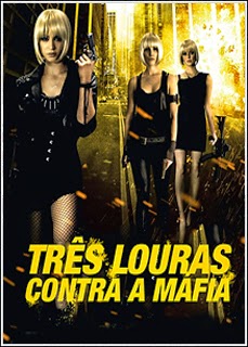 Três Louras Contra a Máfia Três Louras Contra a Máfia