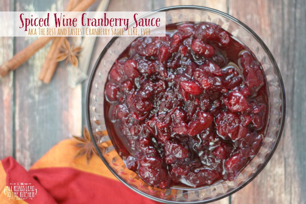 Spiced Red Wine Cranberry Sauce aka The Best (and Easiest) Cranberry
