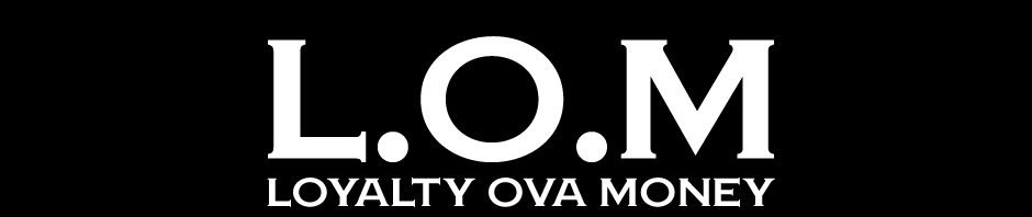 New Jersey's Premier Independent Record Company. LOYALTY OVA MONEY, LLC