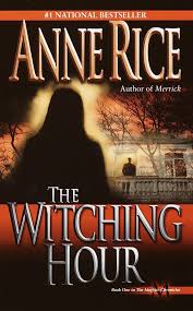 A spooky southern gothic, The Witching Hour, a novel by Anne Rice