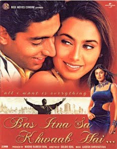 Bas Itna Sa Khwaab Hai... | 2001 - Hindi,Drama, Abhishek Bachchan, Jackie Shroff, Rani Mukherjee, Sushmita Sen, Gulshan Grover, Smita Jaykar, Himani Shivpuri, Sharat Saxena, Suchitra Pillai, Rana Jung Bahadur