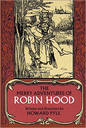The Merry Adventures of Robin Hood of Great Renown in Nottinghamshire, by Howard Pyle