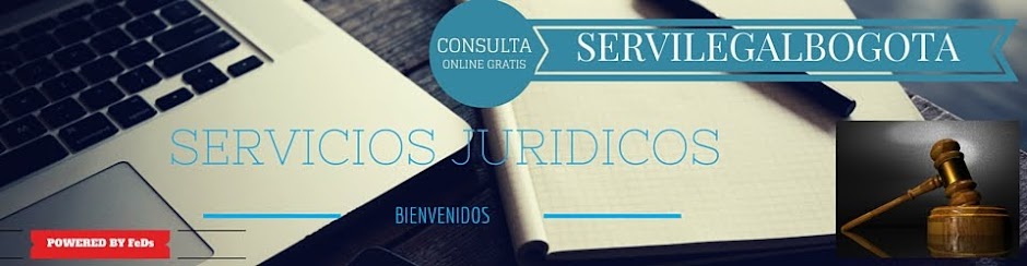 SERVILEGAL BOGOTA - ABOGADOS, ASESORIA LEGAL Y JURIDICA GRATIS EN COLOMBIA