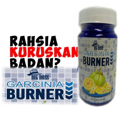 Big Boss Garcinia Burner- Nak Body Cantik Sihat Kurus Dengan Garcinia Burner