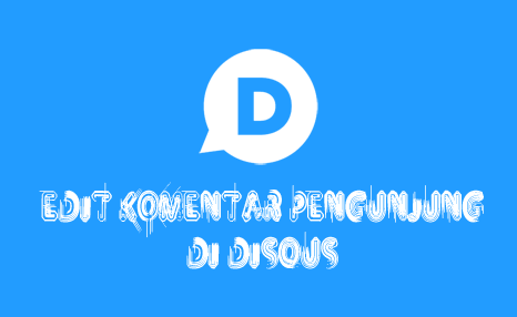 Mengedit Komentar Pengunjung di Disqus