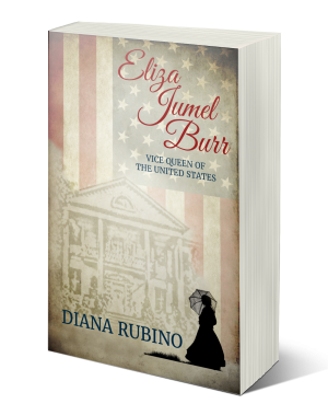 ELIZA JUMEL BURR, VICE QUEEN OF THE UNITED STATES