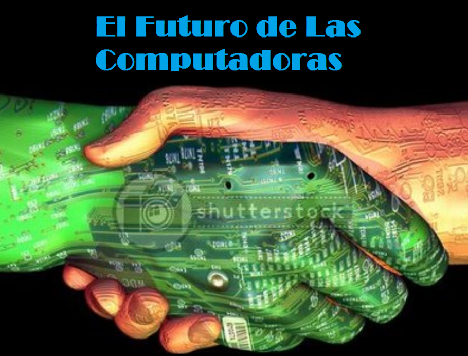 El Futuro de las Computadoras