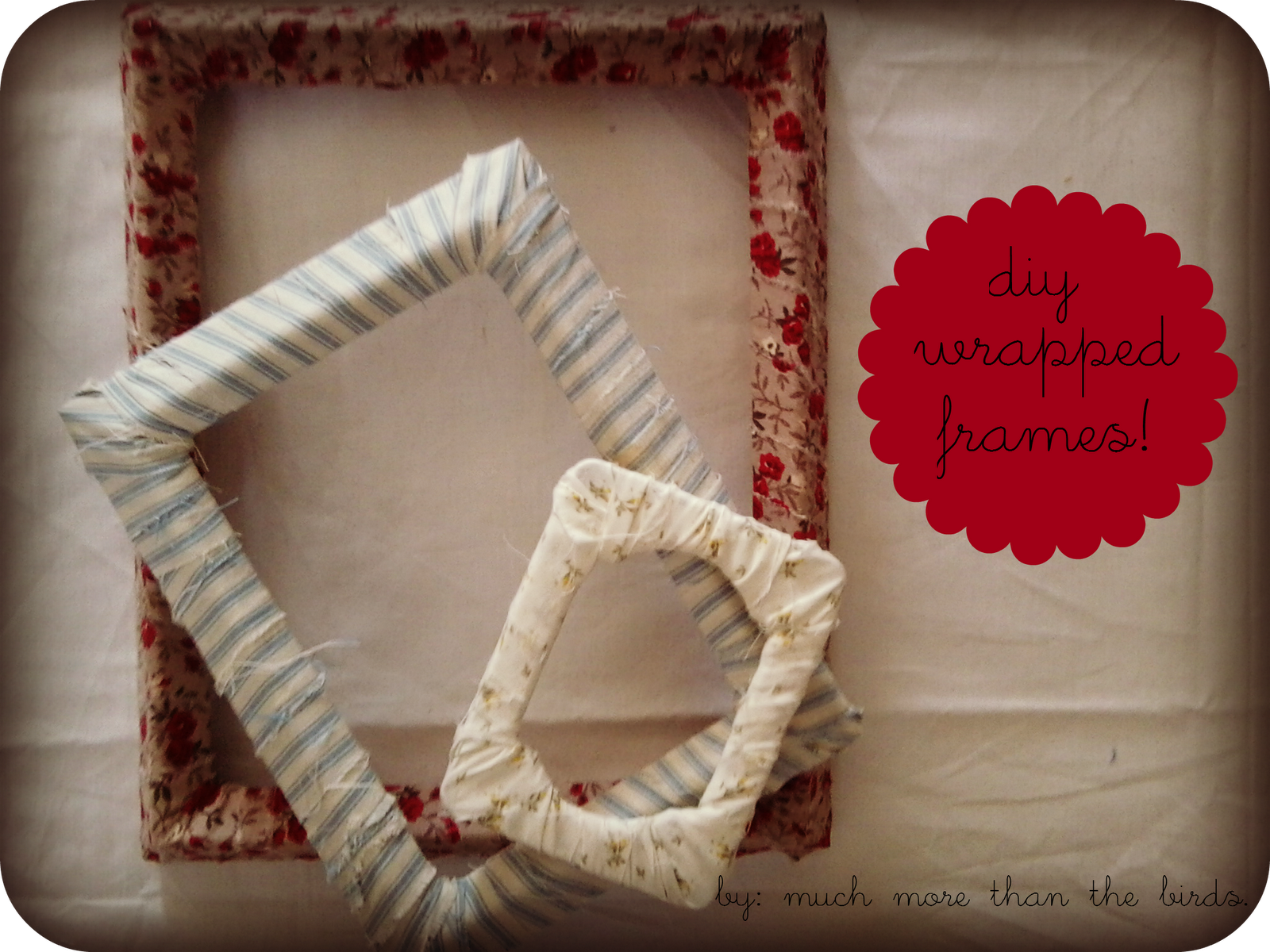 much more than the birds: diy fabric wrapped frames