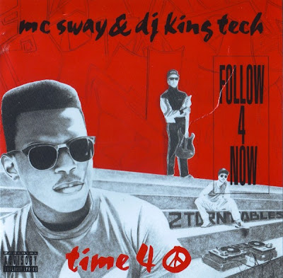 MC Sway & King Tech – Follow 4 Now / Time 4 Peace (CDS) (1990) (320 kbps)