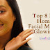 Top 8 Simple Natural Home Made Facial Masks for Glowing Skin