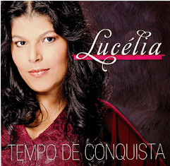 Lucélia Lima - Tempo de Conquista 2011 Lucélia Lima - Tempo de Conquista 2011