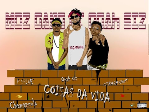 Moz Gang Feat. Ogah Siz - Coisas da Vida
