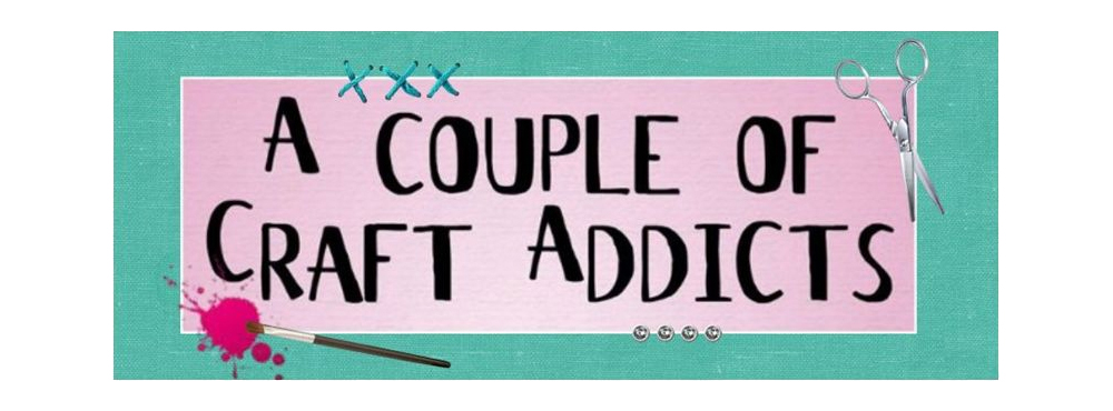 A Couple of Craft Addicts