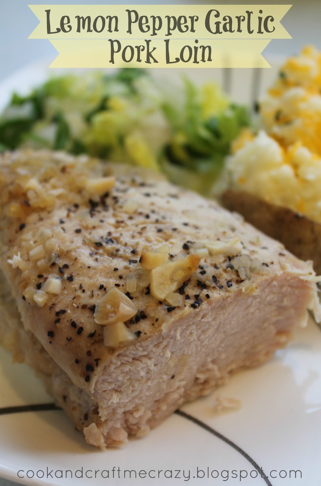 Cook and Craft Me Crazy Lemon Pepper Garlic Pork Loin