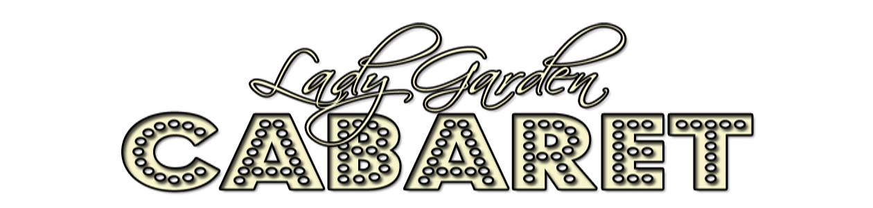 Lady Garden Cabaret