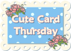 Cute Cards Thursday