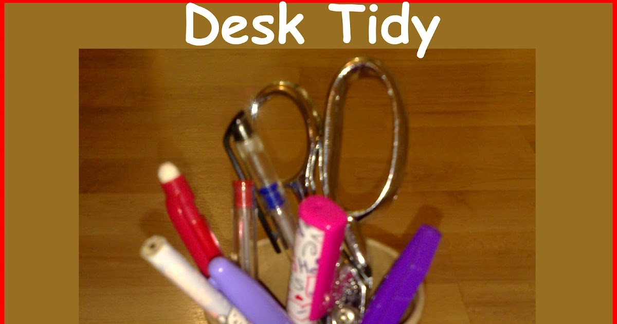 Karima's Crafts Desk Tidy Tutorial