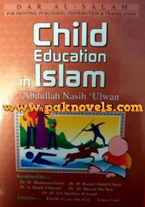 Child Education In Islam by Abdullah Nasih Ulwan Child Education In Islam by Abdullah Nasih Ulwan