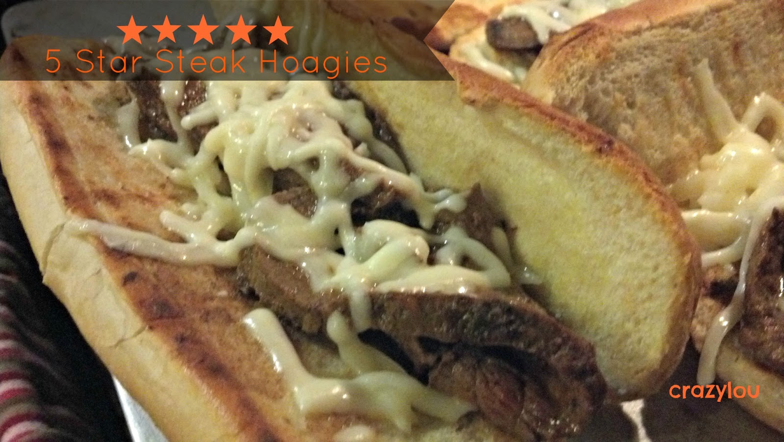 crazylou Tasty Tuesday5 Star Steak Hoagies
