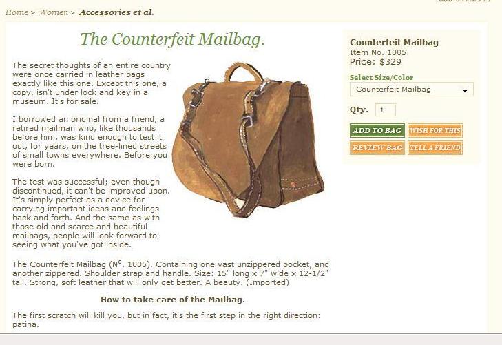 Cash? Food? Shelter? Who needs 'em? I've got a frikking patina! Counterfeit Mailbag by J. Peterman