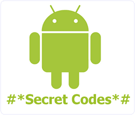 Android Secret Codes For Smartphones Android Secret Codes For Smartphones