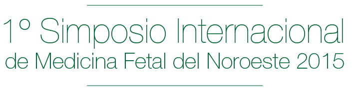 1º simposio internacional de medicina fetal del noroeste 2015