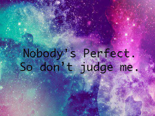 Don't Judge Me Quotes and Sayings Don't Judge Me Quotes